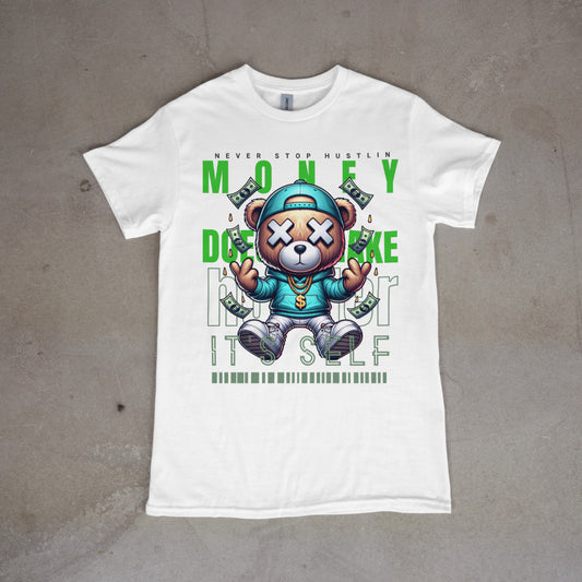 Money Dont Make Itself tee